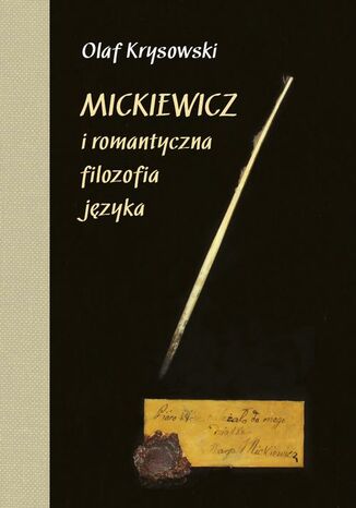 Mickiewicz i romantyczna filozofia języka Olaf Krysowski - okladka książki