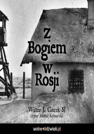 Z Bogiem w Rosji Walter Ciszek - okladka książki