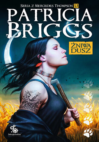 Żniwa dusz. Mercedes Thompson. Tom 13 Patricia Briggs - okladka książki