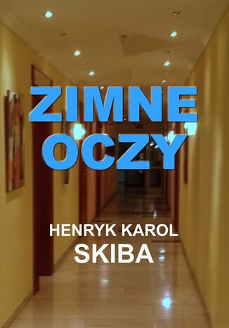 Zimne oczy Henryk Karol Skiba - okladka książki