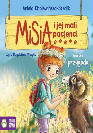 Misia i jej mali pacjenci. Misia i jej mali pacjenci. Górska przygoda Aniela Cholewińska-Szkolik - okladka książki