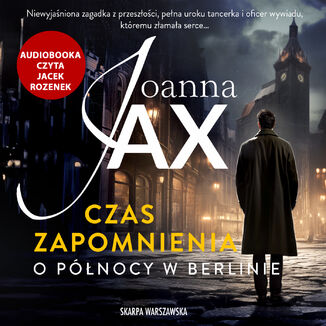 Czas zapomnienia. O północy w Berlinie Joanna Jax - audiobook MP3