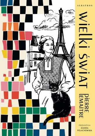 Wielki świat. Cykl Lata chwały. Tom 1 Pierre Lemaitre - okladka książki