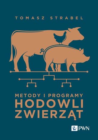 Metody i programy hodowli zwierząt Tomasz Strabel - okladka książki