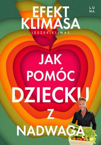 Jak pomóc dziecku z nadwagą. Efekt Klimasa Leszek Klimas - okladka książki