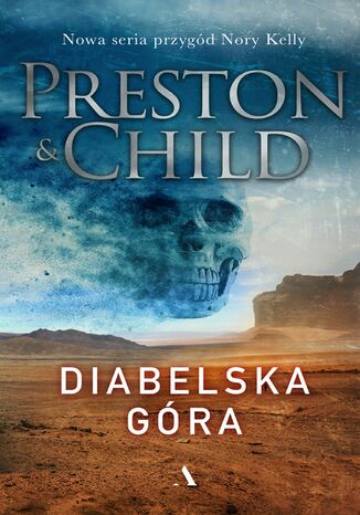 Diabelska góra. Nora Kelly. Tom 3 Douglas Preston, Lincoln Child - okladka książki