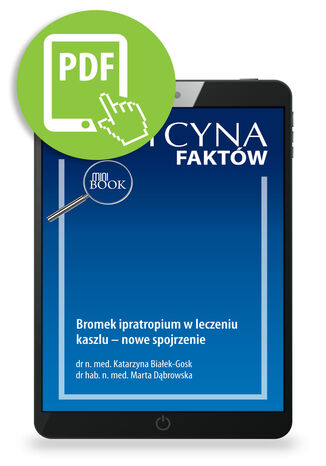 Bromek ipratropium w leczeniu kaszlu - nowe spojrzenie Katarzyna Białek-Gosk , Marta Dąbrowska - okladka książki