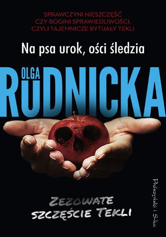 Na psa urok, ości śledzia. Zezowate szczęście Tekli. Tom 3 Olga Rudnicka - okladka książki