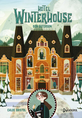 Hotel Winterhouse. Winterhouse, tom 1 Ben Guterson - okladka książki