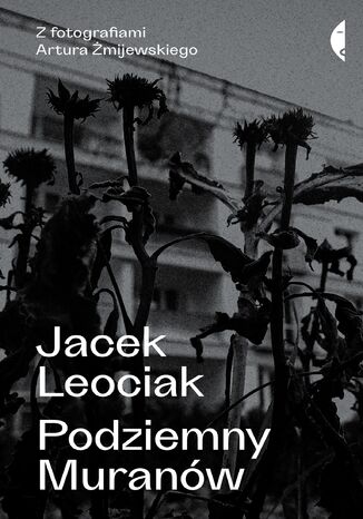 Podziemny Muranów Jacek Leociak - okladka książki