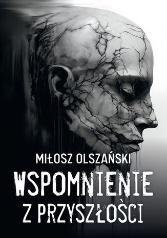 Wspomnienie z przyszłości Miłosz Olszański - okladka książki