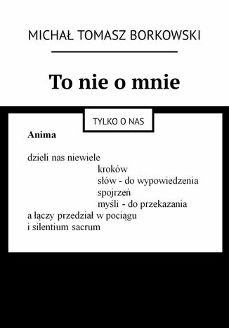 To nie o mnie Michał Borkowski - okladka książki