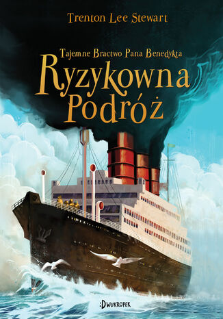 Ryzykowna podróż. Tajemne bractwo pana Benedykta, tom 2 Trenton Lee Stewart - okladka książki