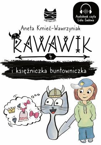 Rawawik i księżniczka buntowniczka Aneta Kmieć-Wawrzyniak - okladka książki