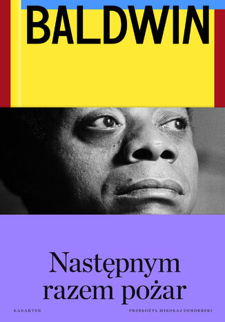 Następnym razem pożar James Baldwin - okladka książki