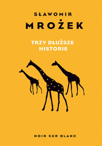 Trzy dłuższe historie Sławomir Mrożek - okladka książki