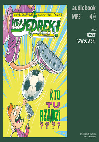 Hej, Jędrek! 3. Kto tu rządzi? Rafał Skarżycki - okladka książki