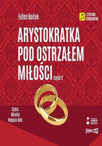 Arystokratka. Tom 6. Arystokratka pod ostrzałem miłości. Część 2 Evžen Boček - okladka książki