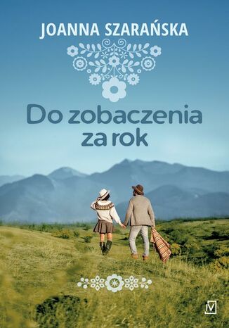 Do zobaczenia za rok Joanna Szarańska - okladka książki