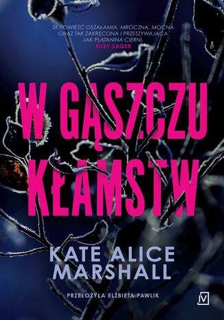 W gąszczu kłamstw Kate Alice Marshall - okladka książki