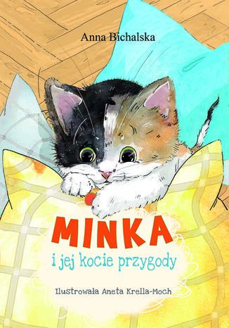 Minka i jej kocie przygody Anna Bichalska - okladka książki