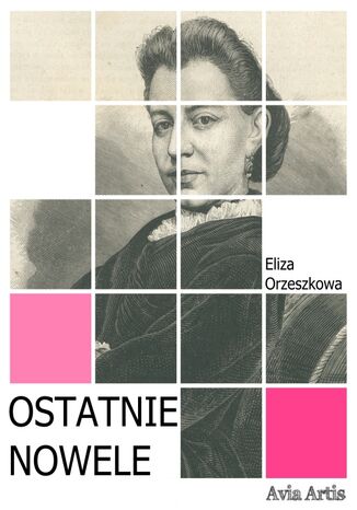 Ostatnie nowele Eliza Orzeszkowa - okladka książki