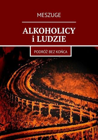 Alkoholicy i ludzie Meszuge - okladka książki