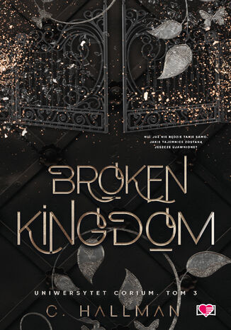 Broken Kingdom. Uniwersytet Corium. Tom 3 C. Hallman - okladka książki