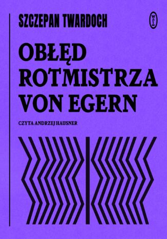 Obłęd rotmistrza von Egern Szczepan Twardoch - audiobook MP3