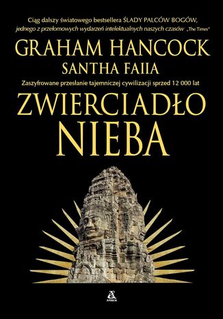 Zwierciadło nieba Graham Hancock, Santha Faiia - okladka książki