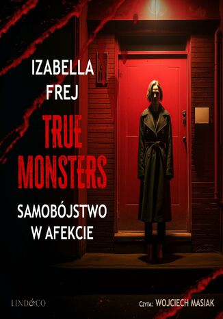 Samobójstwo w afekcie. True Monsters Izabella Frej - okladka książki