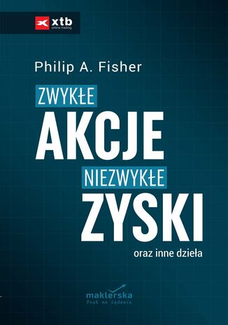 Zwykłe akcje, niezwykłe zyski Philip A. Fisher - okladka książki