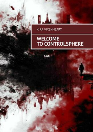 Welcome to Controlsphere Kira Vixenheart - okladka książki