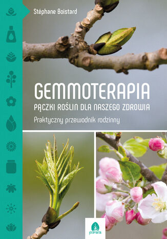 Gemmoterapia Pączki roślin dla naszego zdrowia Stephane Boistard - okladka książki