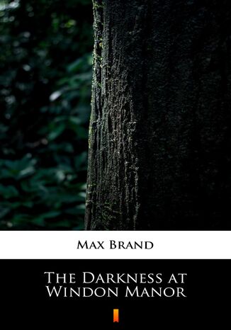 The Darkness at Windon Manor Max Brand - okladka książki