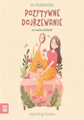 Self-care. Pozytywne dojrzewanie. Co musisz wiedzieć Iza Maliszewska - okladka książki