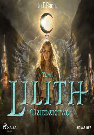 Lilith. Tom 1. Dziedzictwo (#1) Jo.E.Rach. - okladka książki