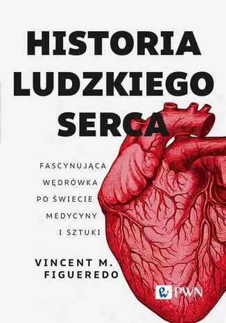 Historia ludzkiego serca Vincent M. Figueredo - okladka książki