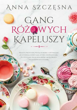 Gang różowych kapeluszy Anna Szczęsna - okladka książki