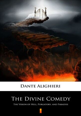 The Divine Comedy. The Vision of Hell, Purgatory, and Paradise Dante Alighieri - okladka książki