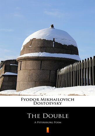 The Double. A Petersburg Poem Fyodor Mikhailovich Dostoevsky - okladka książki