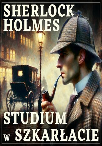 Sherlock Holmes. Studium w szkarłacie Arthur Conan Doyle - okladka książki