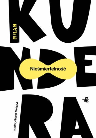 Nieśmiertelność Milan Kundera - okladka książki