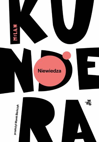 Niewiedza Milan Kundera - okladka książki