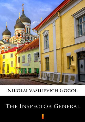 The Inspector General Nikolai Vasilievich Gogol - okladka książki