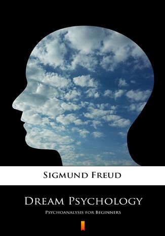 Dream Psychology. Psychoanalysis for Beginners Sigmund Freud - okladka książki