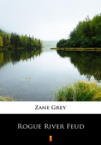 Rogue River Feud Zane Grey - okladka książki