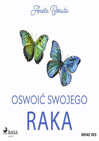 Oswoić swojego raka Aneta Boruta - okladka książki