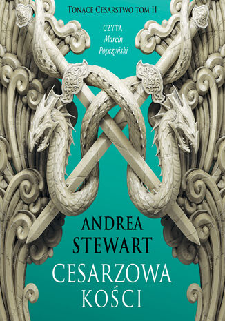 Tonące cesarstwo (#2). Cesarzowa kości Andrea Stewart - okladka książki