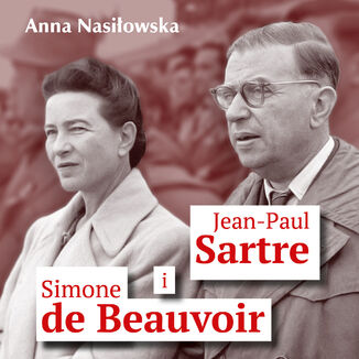 Jean-Paul Sartre i Simone de Beauvoir Anna Nasiłowska - audiobook MP3